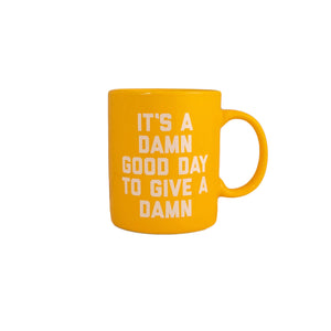 It's a D*mn Good Day to Have a D*mn Good Day Coffee Mug